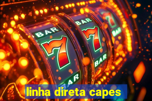 linha direta capes